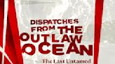 The Outlaw Ocean Ep. 7 | Chasing Ghosts