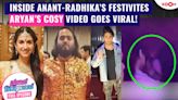 Aryan Khan's video with a mysterious girl | Ambani family REUNITE for Anant-Radhika's Graha Shanti Puja