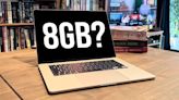 Apple's dumb reasons for selling $1099 laptops with 8GB RAM proves why you should just buy a Windows laptop instead