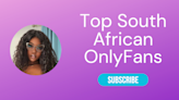 Top 10 South African OnlyFans & Sexiest SA OnlyFans - LA Weekly 2024