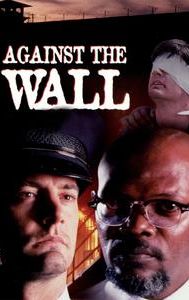 Against the Wall (1994 film)