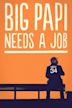 Big Papi Needs a Job