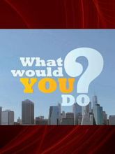 Primetime: What Would You Do?