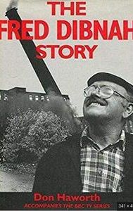 The Fred Dibnah Story