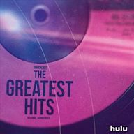 Never Lost: "The Greatest Hits" Now Streaming on Hulu [From "The Greatest Hits"] [UGC Version]