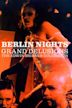 Berlin Nights Grand Delusions