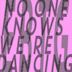 No One Knows We’re Dancing [EP]