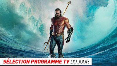 Programme TV : Aquaman et le Royaume perdu, L’événement… que regarder à la télé ce soir ?