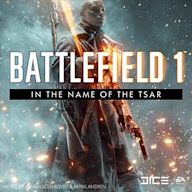 Battlefield 1: In the Name of the Tsar [Original Game Soundtrack]