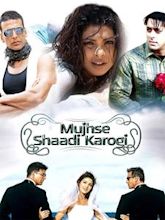 Mujhse Shaadi Karogi