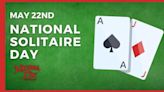 National Solitaire Day | May 22nd - National Day Calendar