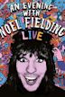 An Evening with Noel Fielding