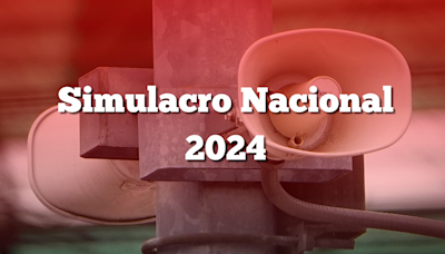 Simulacro Nacional 2024: Esta es la razón por la que se realiza cada 19 de septiembre