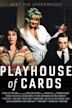 Playhouse of Cards: The Web Series