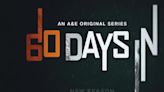 AE’s “60 Days In” Season 9 Premiere