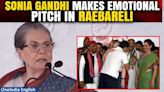 Watch Sonia Gandhi's Heartfelt Address at Raebareli | Makes Emotional Pitch for Son Rahul Gandhi - Oneindia