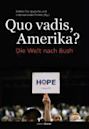 Quo Vadis Amerika?: Die Welt nach Bush