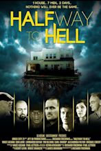 Halfway to Hell (2013) - IMDb