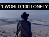 1 World 100 Lonely