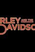 Harley and the Davidsons