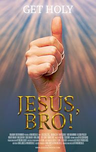 Jesus, Bro!