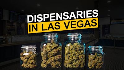 Best Dispensaries in Las Vegas Near Me for Quality Weed [2024]