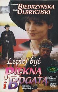 Lepiej byc piekna i bogata