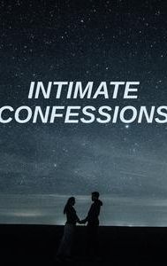 Intimate Confessions