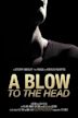 A Blow to the Head | Crime, Drama