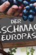 Der Geschmack Europas