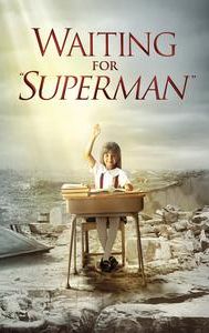 Waiting for "Superman"