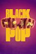 Black Pop: Celebrating the Power of Black Culture