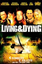 Living and Dying - Film 2006 - AlloCiné