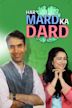 Har Mard Ka Dard