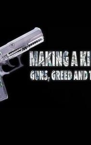 Making a Killing: Guns, Greed, and the NRA