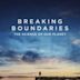 Breaking Boundaries: Die Wissenschaft hinter Unser Planet