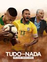 Tudo ou Nada - Seleção Brasileira