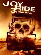 Joy Ride 3: Road Kill