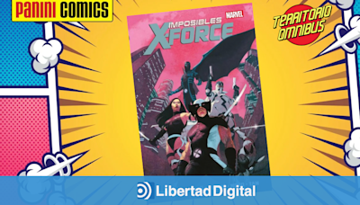 Imposibles X-Force: el violento cuerpo de élite de los X-Men liderado por Lobezno