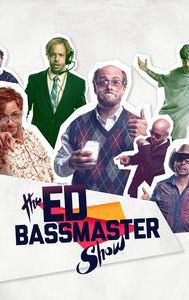 The Ed Bassmaster Show