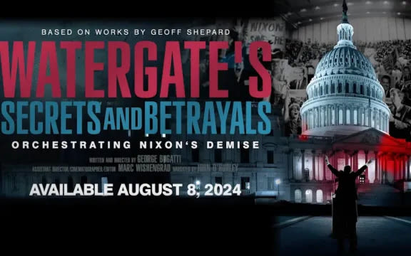 Exclusive Watergate’s Secrets and Betrayals Teaser Trailer Previews Richard Nixon Documentary