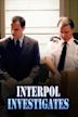 Interpol Investigates