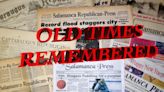 Old Times Remembered for May 16 through 22