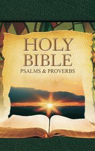 Holy Bible: Psalms & Proverbs