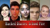 Hacked Diaries: School Fire