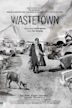 The Wastetown