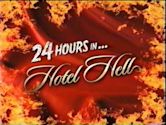 24 Hours in Hotel Hell