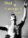 Ritual in Transfigured Time