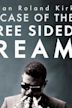 The Case of the Three Sided Dream