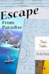 Escape from Paradise | Mystery